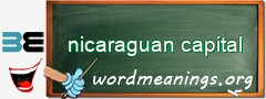 WordMeaning blackboard for nicaraguan capital